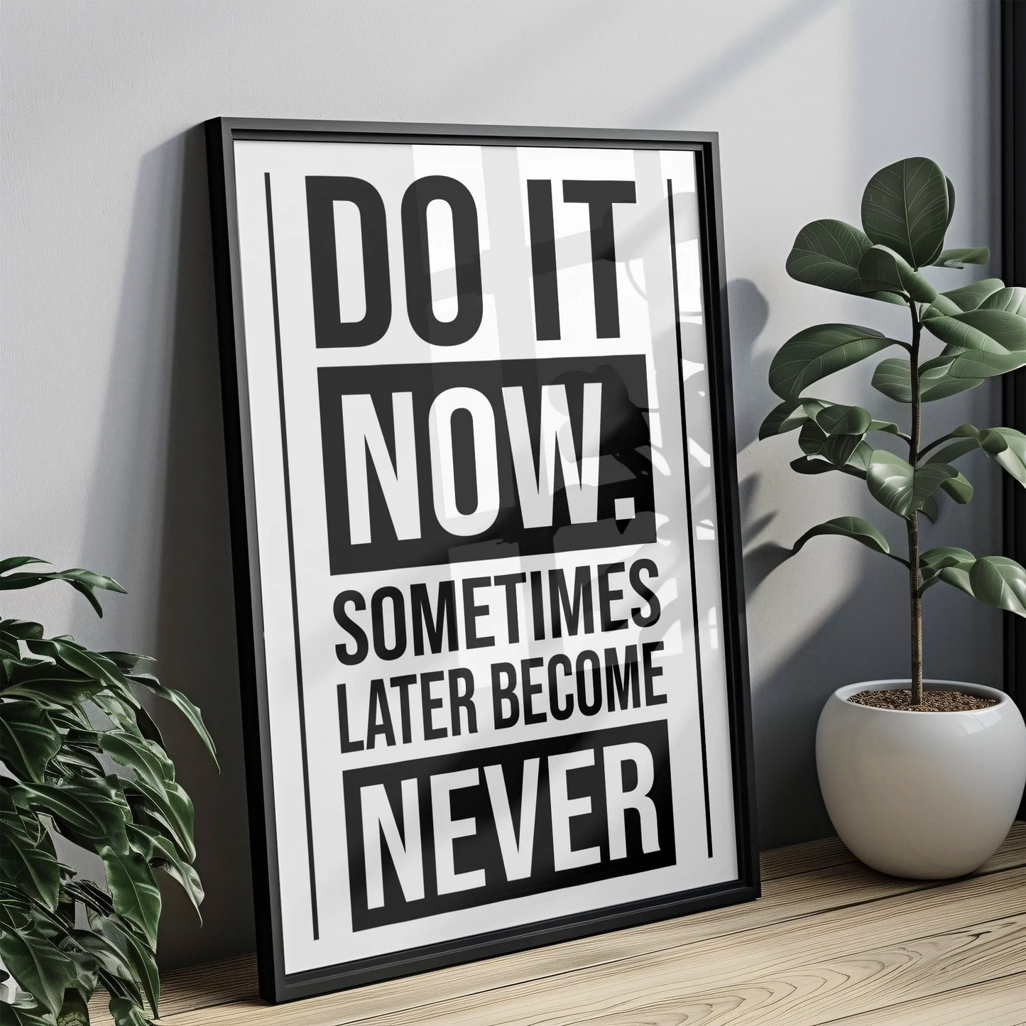 Do it NOW - Tablou Motivational în Ramă