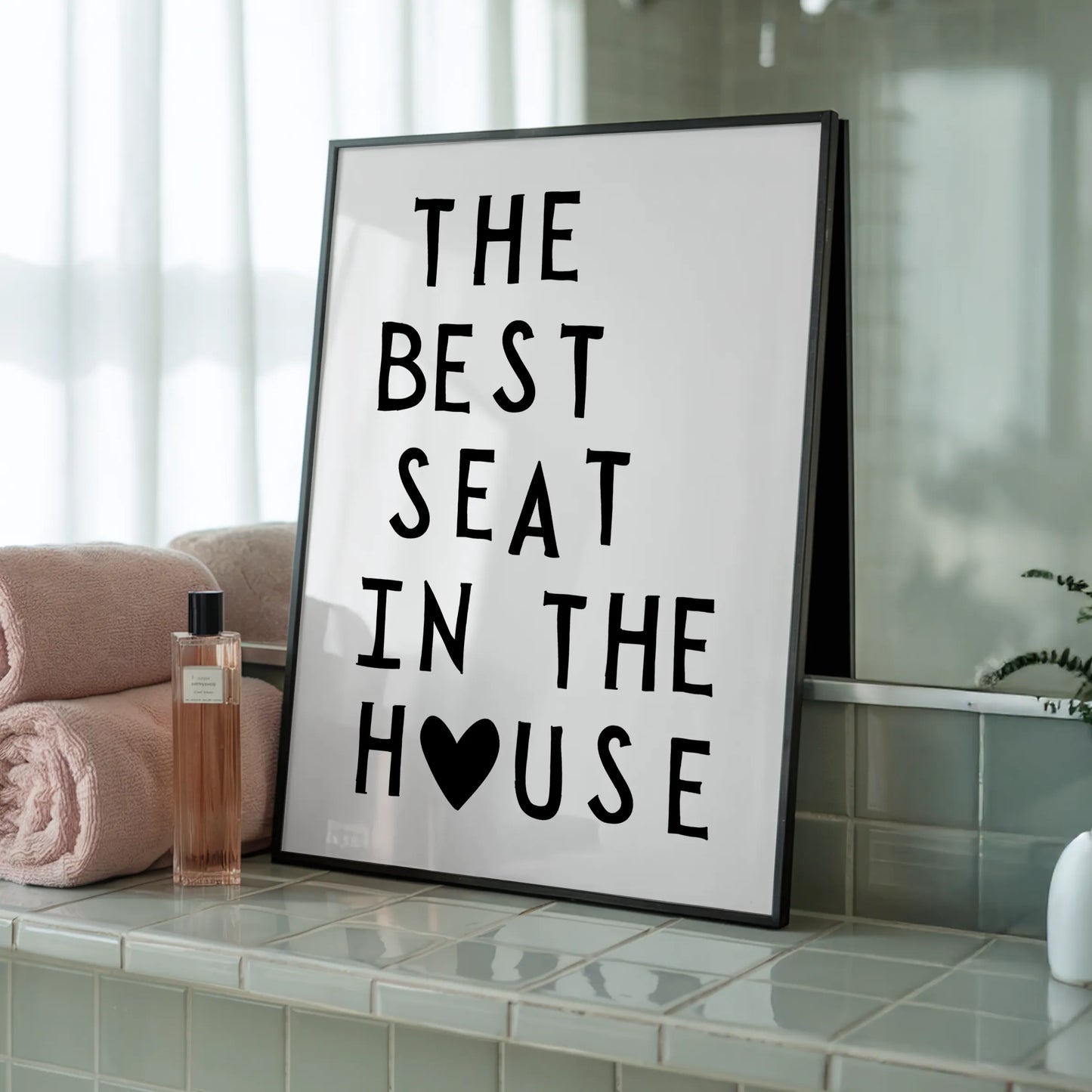 The Best Seat - Tablou pentru Baie în Ramă