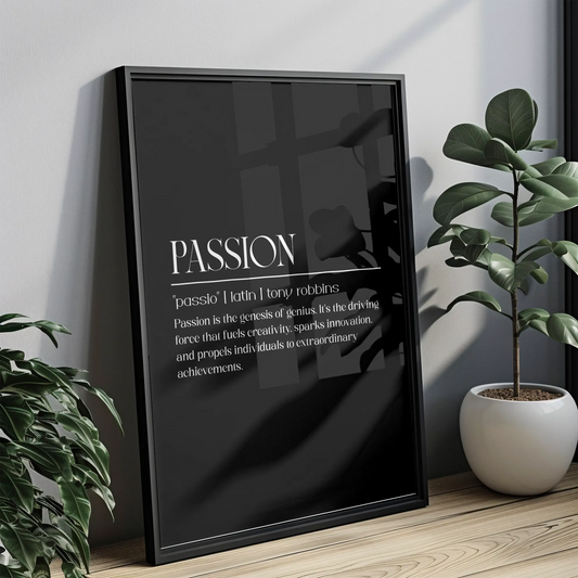 Passion Black - Tablou Motivational în Ramă